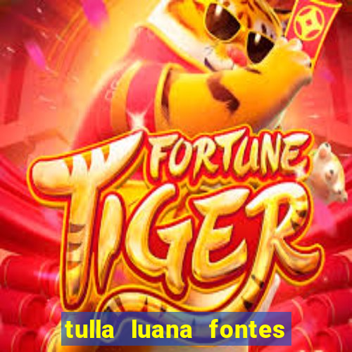 tulla luana fontes dos santos